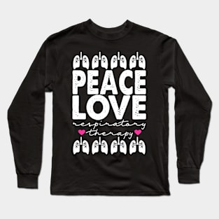 Peace Love Respiratory Therapy Long Sleeve T-Shirt